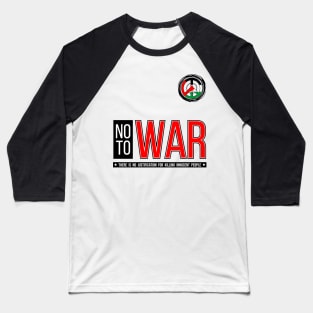 NO TO WAR Baseball T-Shirt